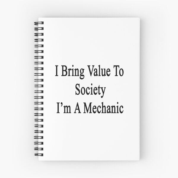 Item preview, I Bring Value To Society I'm A Mechanic designed and sold by supernova23.