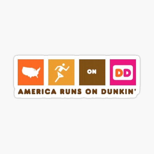 America Runs on Dunkin Sticker