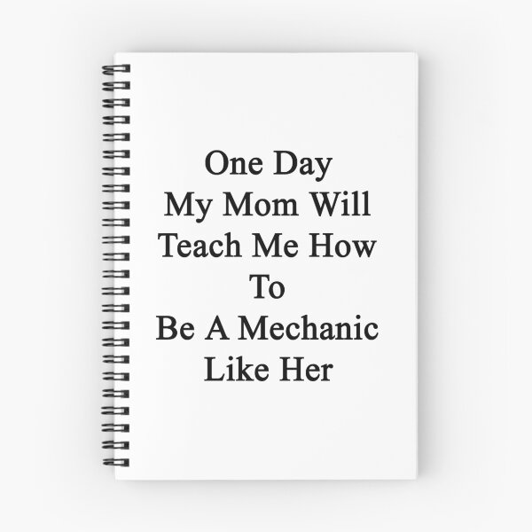 Item preview, One Day My Mom Will Teach Me How To Be A Mechanic Like Her designed and sold by supernova23.
