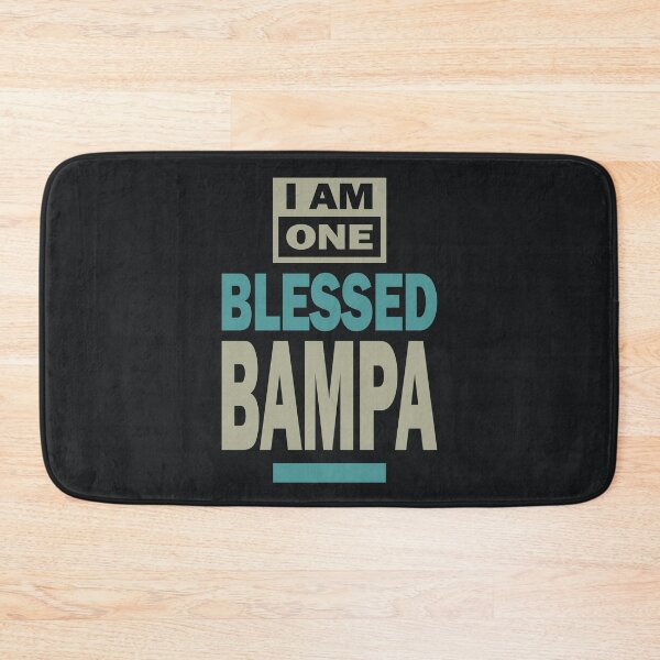 Item preview, I Am One Blessed Bampa designed and sold by cidolopez.