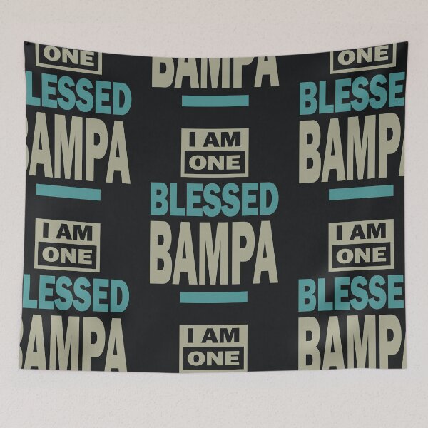 Item preview, I Am One Blessed Bampa designed and sold by cidolopez.