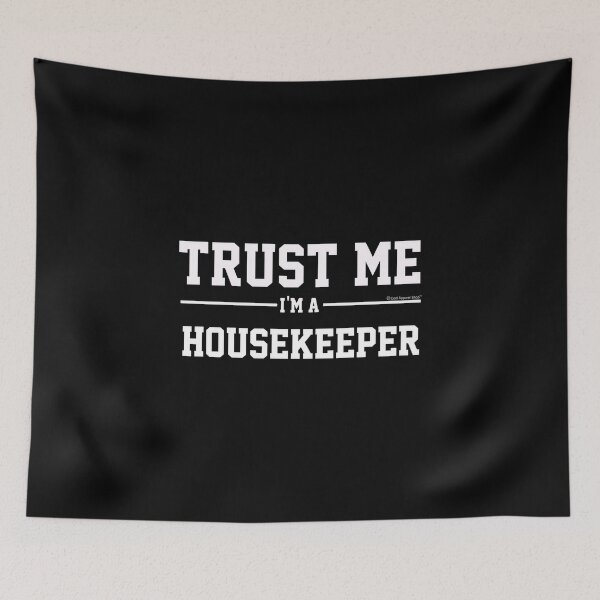 Item preview, Trust Me Im A Housekeeper. Cool Gift Idea For Friends designed and sold by CoolApparelShop.