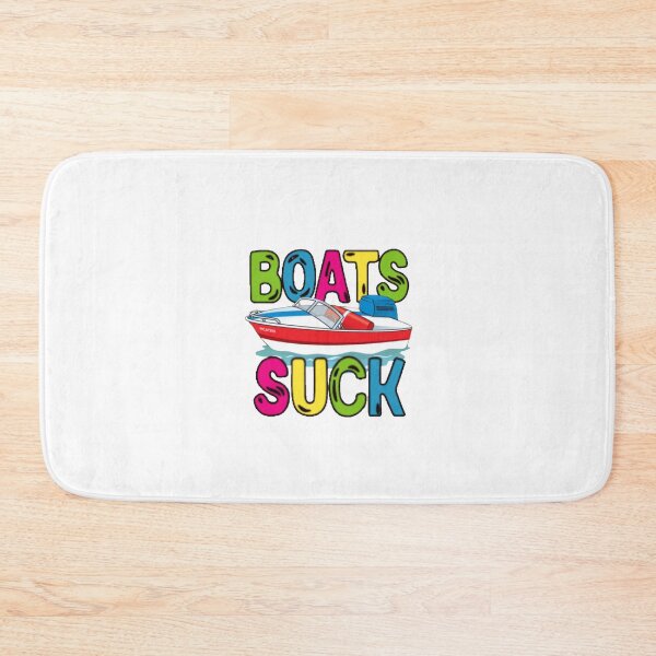 Item preview, Boats Suck designed and sold by Doug3P0.