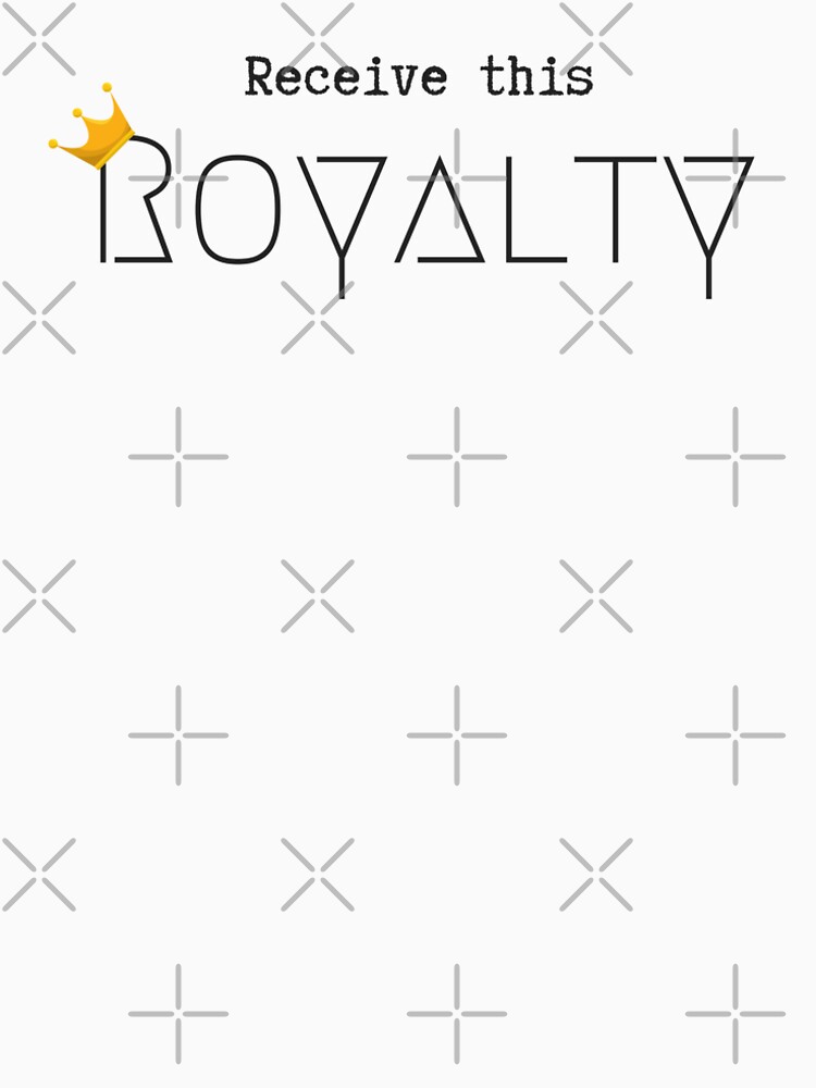 Receive this Royalty by QueenlyMe