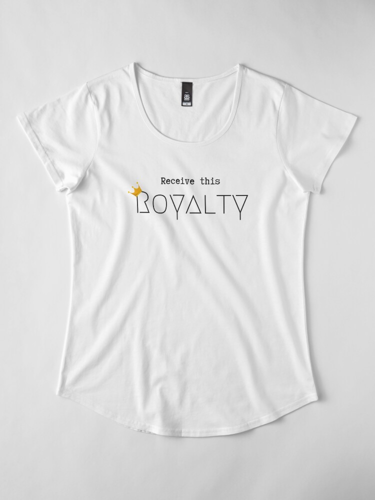Alternate view of Receive this Royalty Premium Scoop T-Shirt