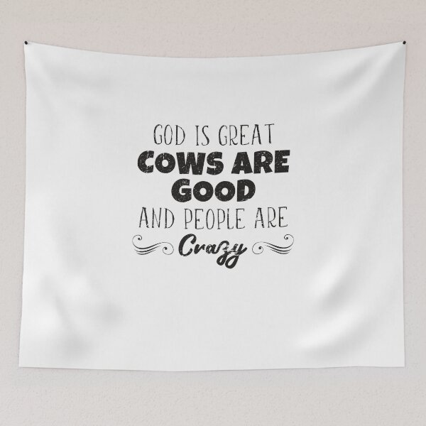 Item preview, God is Great Cows Are Good People Are Crazy  designed and sold by SilentEcho.