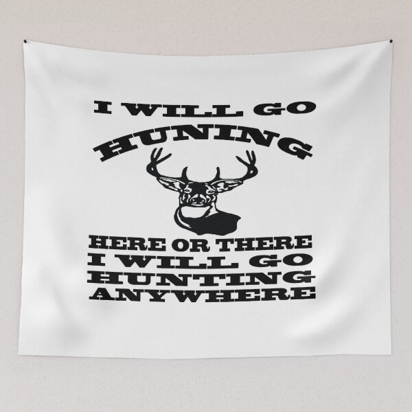 Item preview, I WILL GO HUNTING  designed and sold by CalliopeSt.