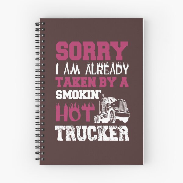 Item preview, Sorry I am already taken by a smokin hot trucker t-shirt designed and sold by yoca44.