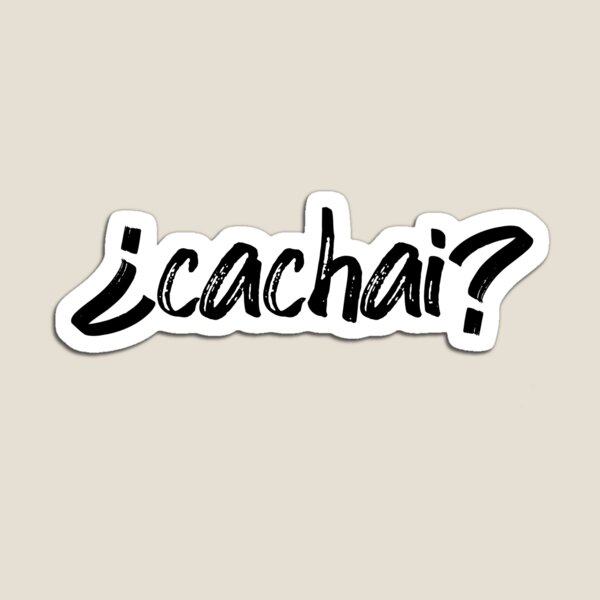Artikel-Vorschau von Cachai?, designt und verkauft von DesignsbyKell.