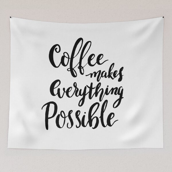 Item preview, coffee makes everything possible designed and sold by edleon.