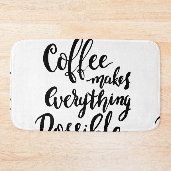 Item preview, coffee makes everything possible designed and sold by edleon.