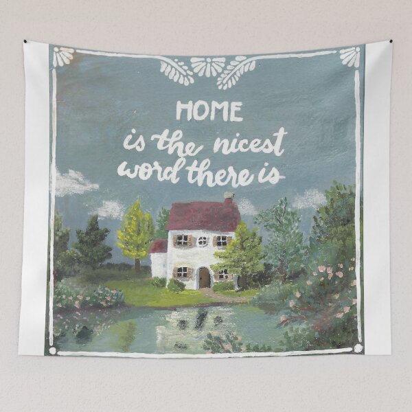 Item preview, Home is the Nicest Word there is designed and sold by AmbrosiaArts.