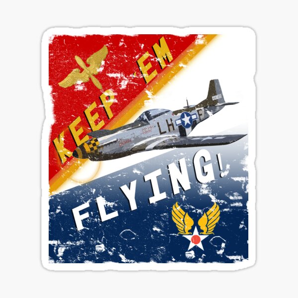 Item preview, Keep 'Em Flying P-51 Mustang WW2 Poster Pilot designed and sold by RealPilotDesign.