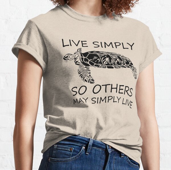 Derfor vokal I fare Live Simply T-Shirts for Sale | Redbubble