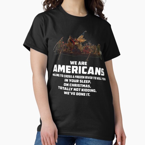 Item preview, WE ARE AMERICANS Patriotic Revolutionary War designed and sold by RealPilotDesign.
