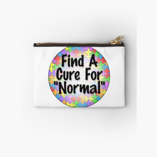 Item preview, Find a cure for "normal" designed and sold by bmgdesigns.