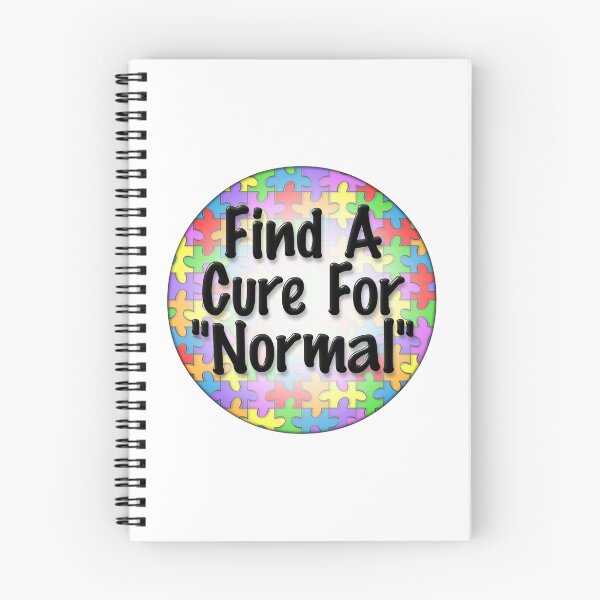 Item preview, Find a cure for "normal" designed and sold by bmgdesigns.