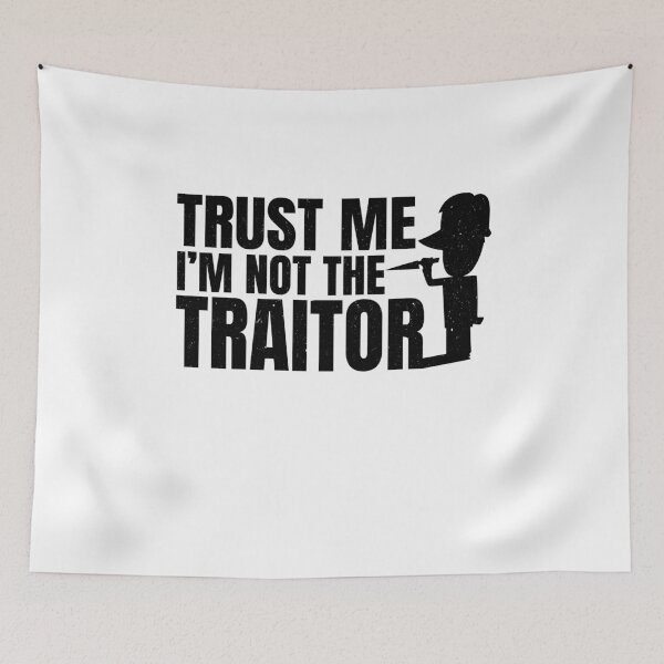 Item preview, Trust Me I'm Not The Traitor  designed and sold by SilentEcho.