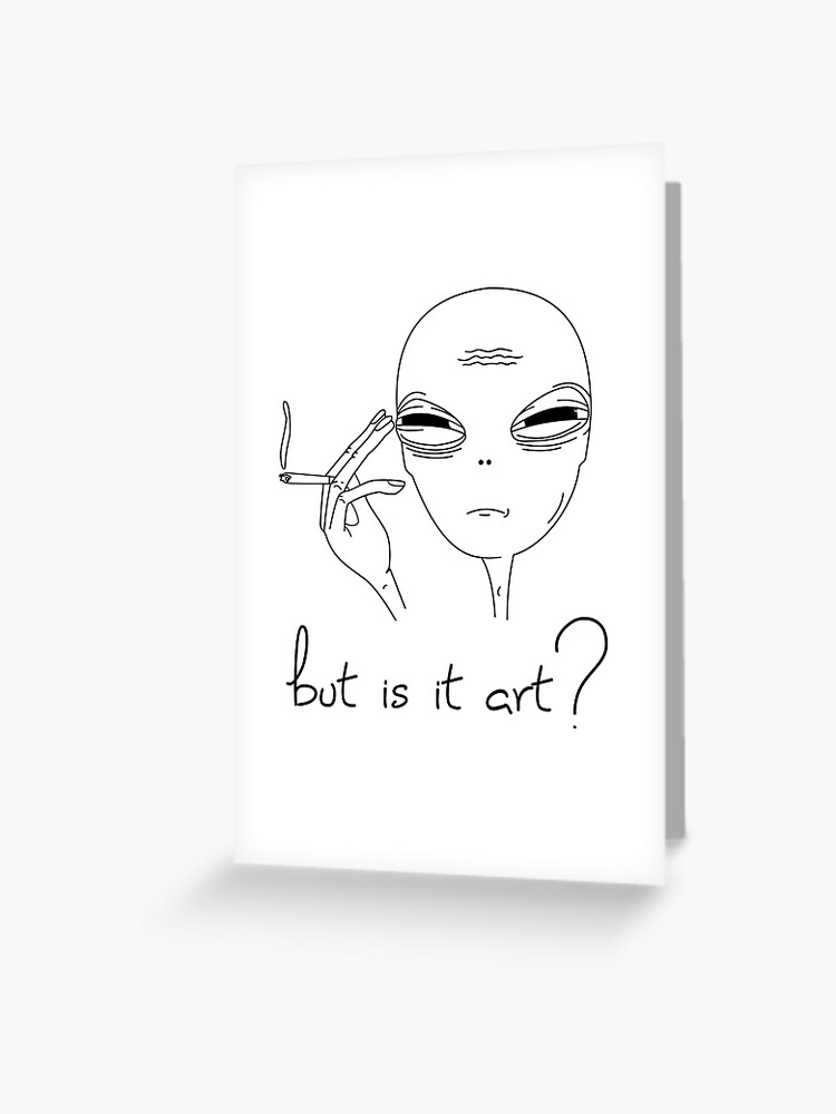 but is it art alien