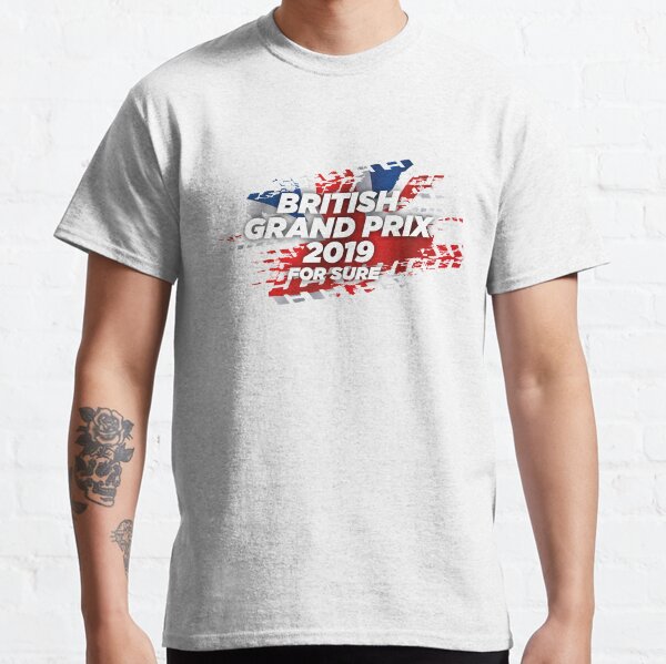 British Grand Prix 2019 For Sure Motorsport T-Shirt Classic T-Shirt