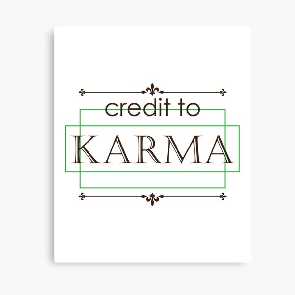 Impressions Sur Toile Sur Le Theme Mauvais Karma Redbubble