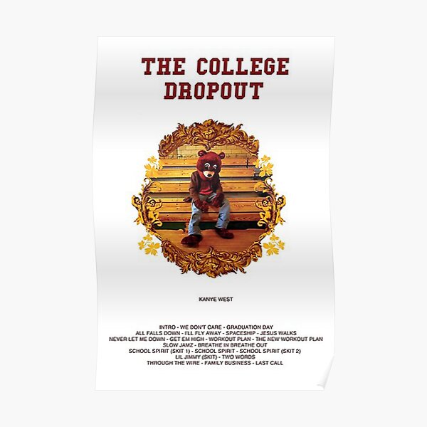 COLLEGE DROPOUT      Poster