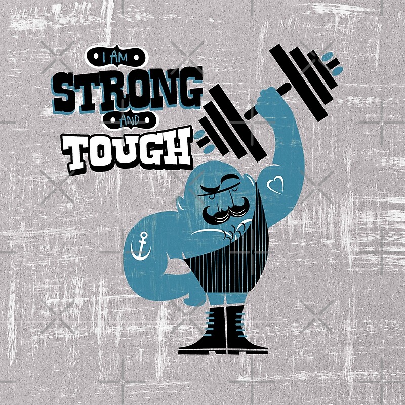 i-m-strong-and-tough-by-richhwalsh-redbubble