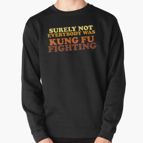 Item preview, Surely Not Everybody Was Kung Fu Fighting designed and sold by TheFlying6.