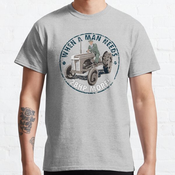 'Fergie' TE20/TO20 (Ferguson 28). When a man needs 28hp more! Classic T-Shirt
