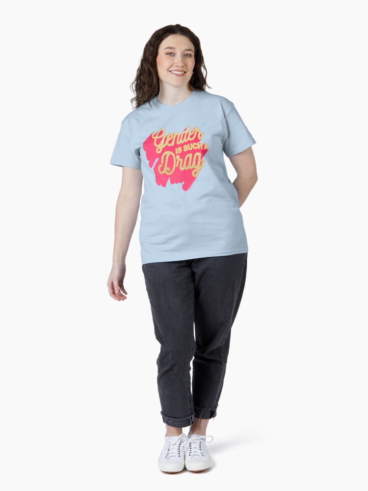 Thumbnail 4 of 7, Classic T-Shirt, Gender Is Such A Drag - The Peach Fuzz designed and sold by elizabethhudy.