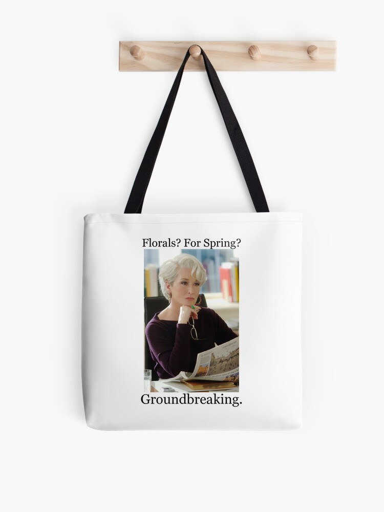 The Devil Wears Prada Miranda Priestly Florals For Spring Groundbreaking Tote Bag