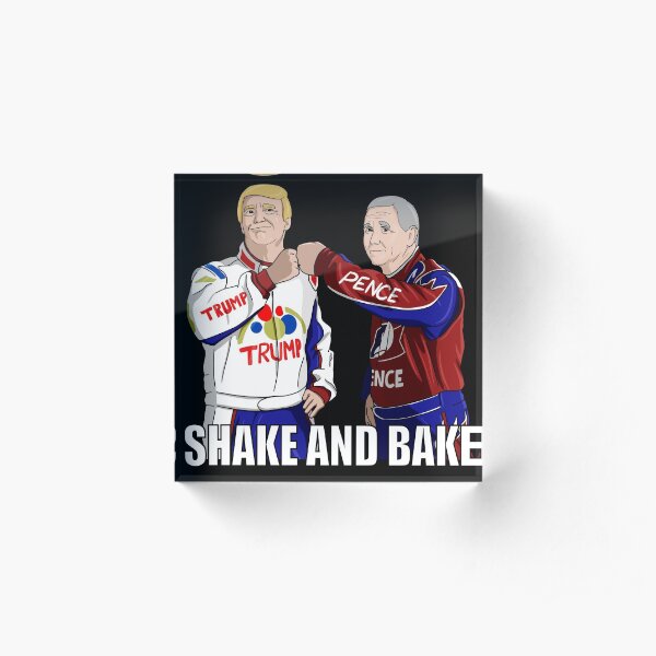 Shake and Bake Trump and Pence Acrylic Block