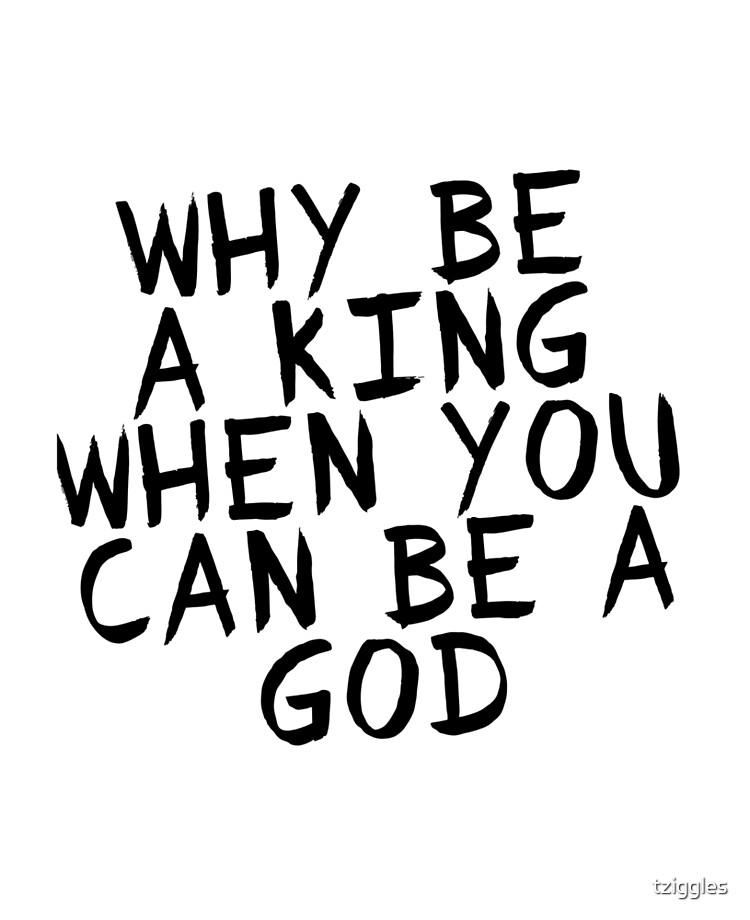 Be A King