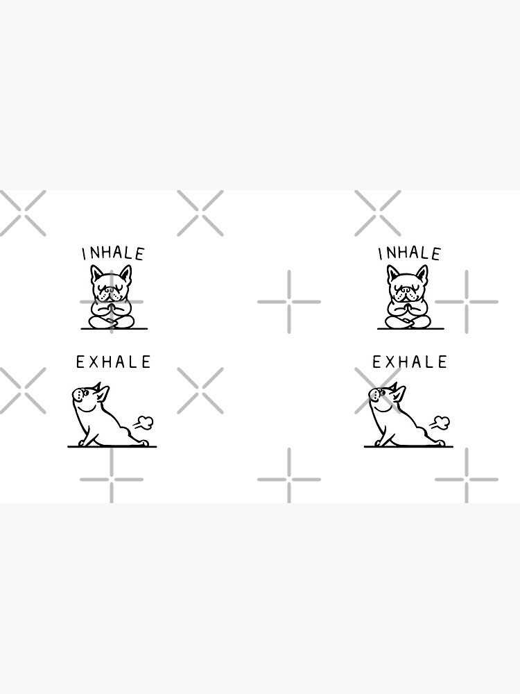 Inhale Exhale Frenchie by Huebucket