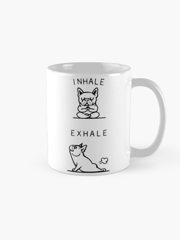 Alternate view of Inhale Exhale Frenchie Coffee Mug