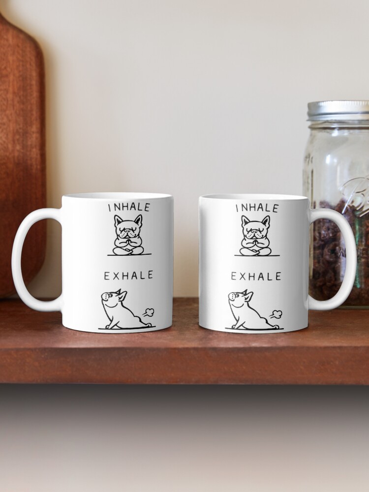Alternate view of Inhale Exhale Frenchie Coffee Mug