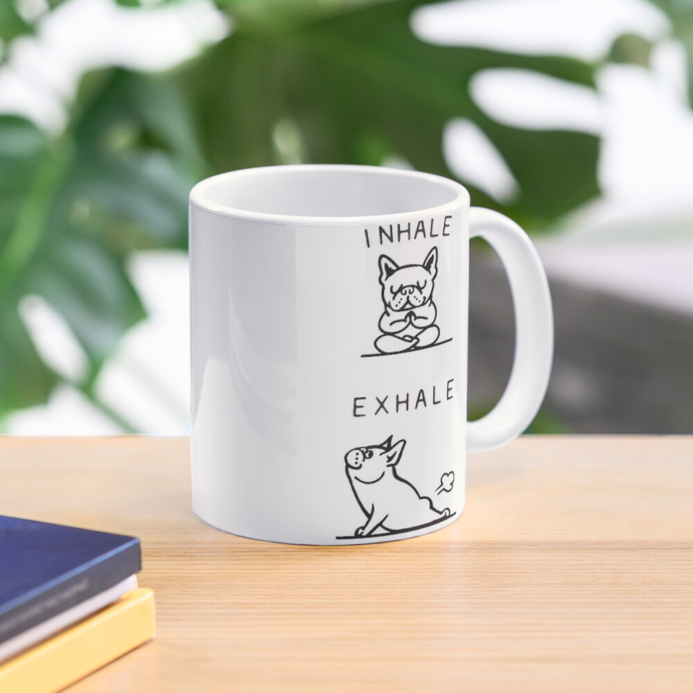 Inhale Exhale Frenchie Coffee Mug