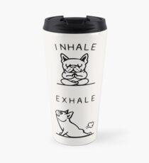 Inhale Exhale Frenchie Travel Mug