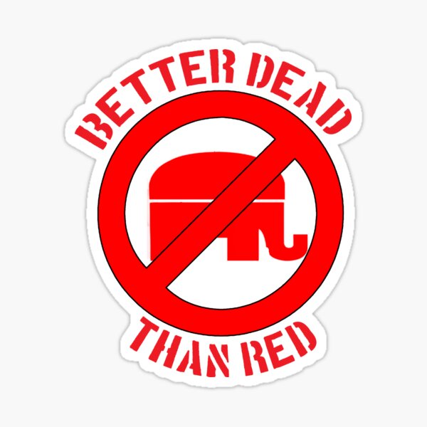 Item preview, Better Dead Than Red Republican Elephant designed and sold by funnytshirtemp.