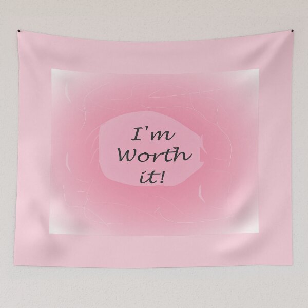 Item preview, I'm Worth It! designed and sold by EloiseArt.