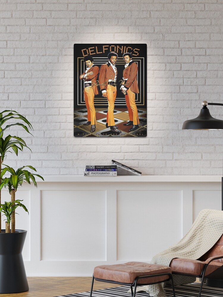 The Delfonics Ready Or Not D-3 Poster Poster for Sale by