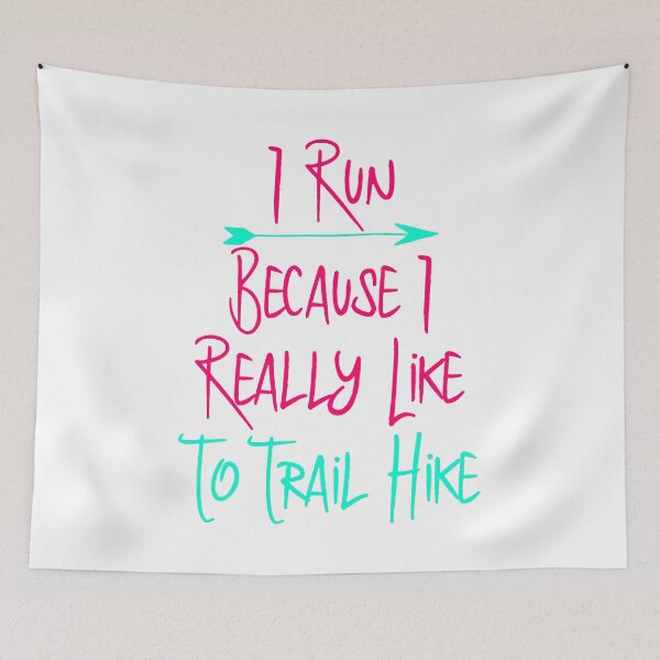 Item preview, I Run Because I Really Like To Trail Hike Fun Quote designed and sold by at85productions.