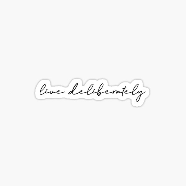 Item preview, Live Deliberately designed and sold by Madelyn Dawson.