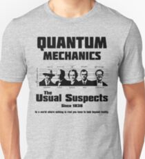 Quantum Mechanics - The Usual Suspects Unisex T-Shirt