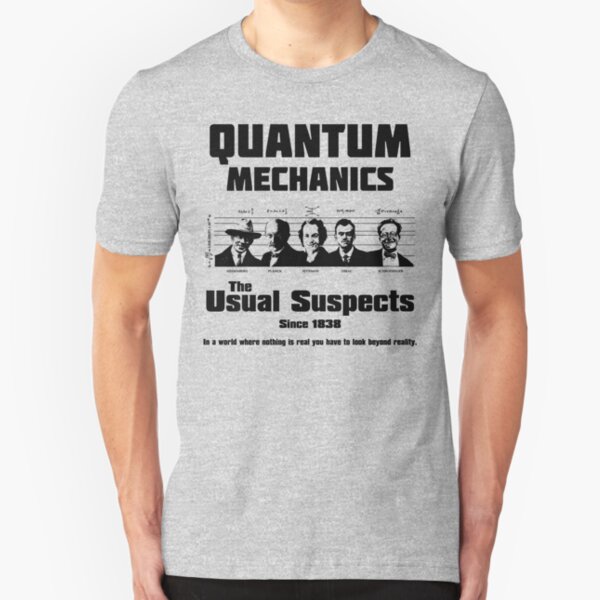 Quantum Mechanics - The Usual Suspects Slim Fit T-Shirt