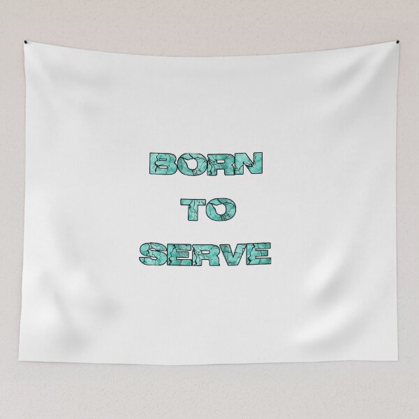 Item preview, Born to serve  designed and sold by Breenicki.