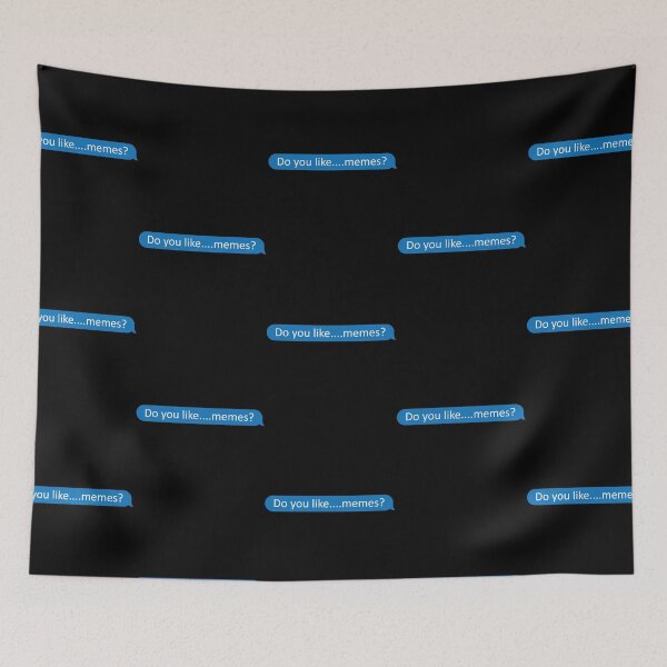 Item preview, Do you like....memes? designed and sold by Ashley Castleton.