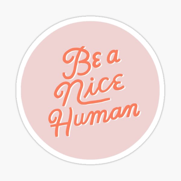 Item preview, be a nice human cursive designed and sold by brooke-rebe.