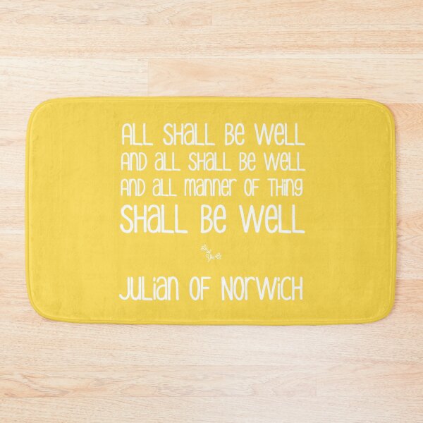 Item preview, All Shall Be Well ... Julian of Norwich Inspirational Text, white on sunny yellow designed and sold by kierkegaard.
