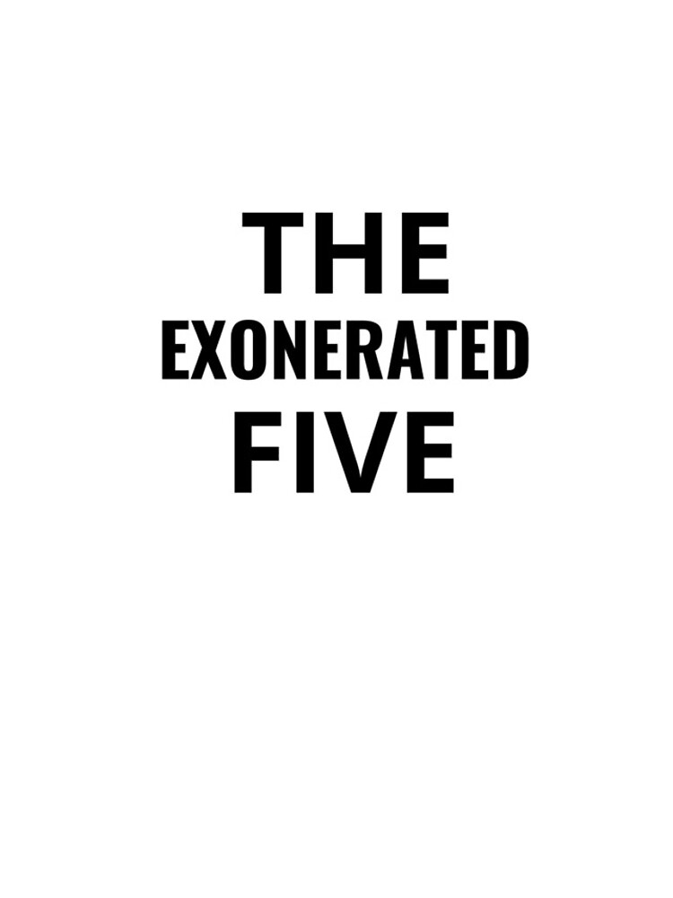 exonerated five t shirt